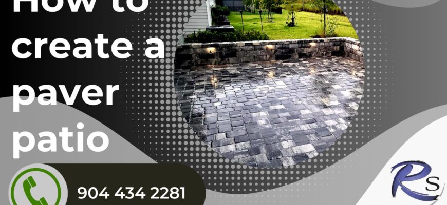 How to Create a Paver Patio