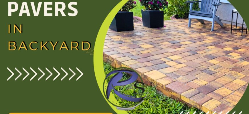 How to Pavers in Backyard