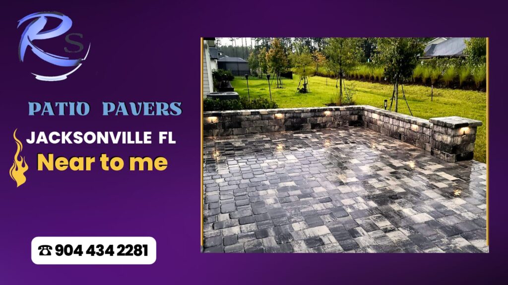 Patio pavers near me R Souza Pavers Call to 904 434 2281
