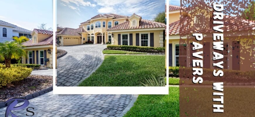 Driveways with pavers Enhancing Your driveway Appeal