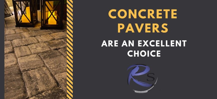 Concrete pavers are an excellent choice