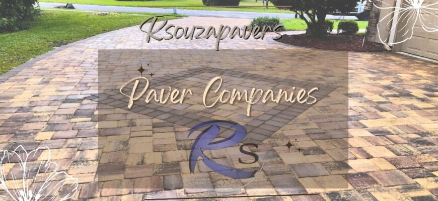 Paver companies professional paver work done right