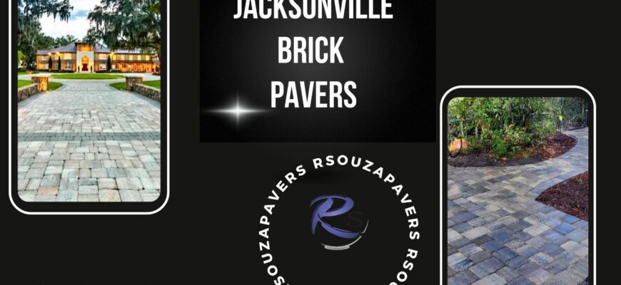 Jacksonville brick pavers Enhancing outdoor spaces beautifully