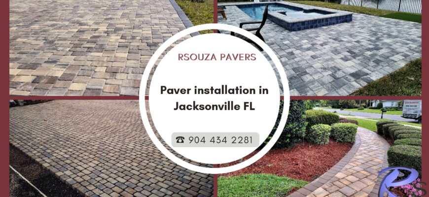 Pavers installation in Jacksonville FL Expert stunning results